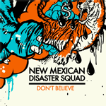New Mexican Disaster Squad c/o Jade Tree