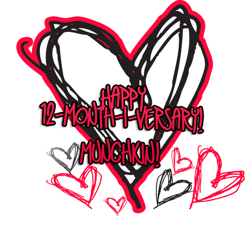 12 month-i-versary! 12 month-i-versary!